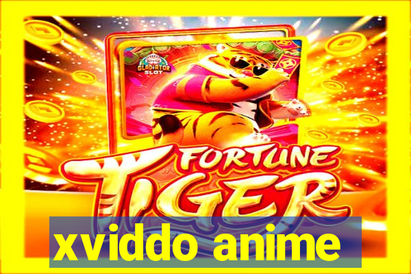 xviddo anime